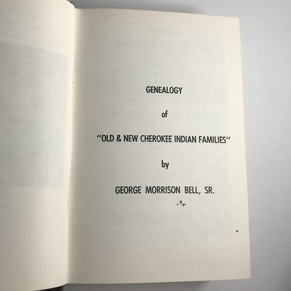 Genealogy of "Old & New Cherokee Indian Families" - George Morrison Bell Sr. - 1st Edition - 2nd Printing - Inscribed by Author - Scarce