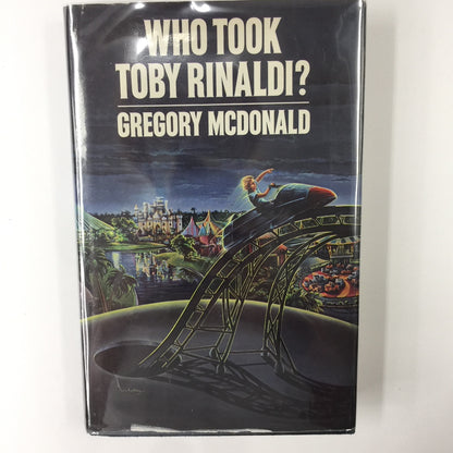 Who Took Toby Rinaldi - Gregory McDonald - 1980