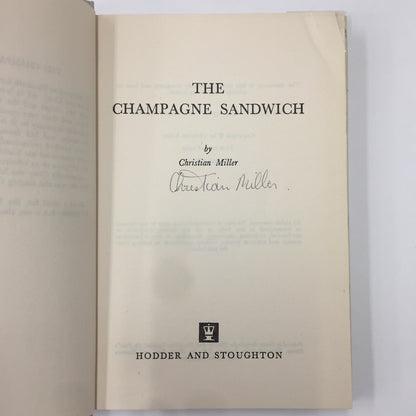 The Champagne Sandwich - Christina Miller - Inscribed 1st Edition - 1969