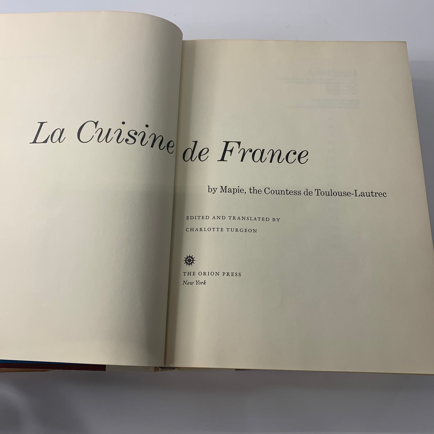 La Cuisine de France: The Modern French Cookbook- Mapie, The Countess de Toulouse-Lautrec - 1964