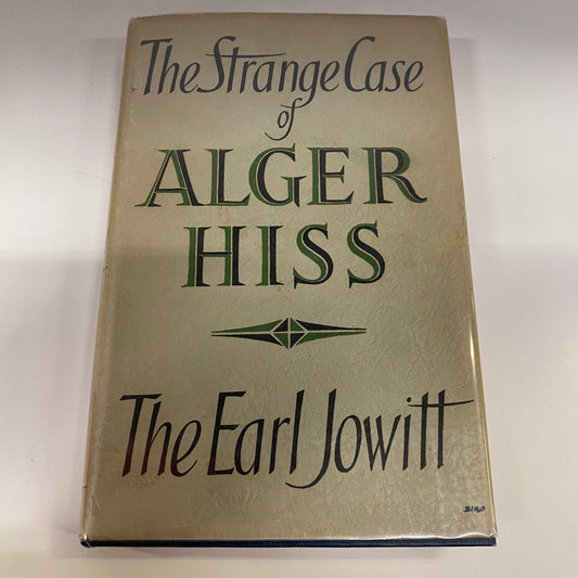 The Strange Case of Alger Hiss - The Earl Jowitt - 1st Edition - 1953