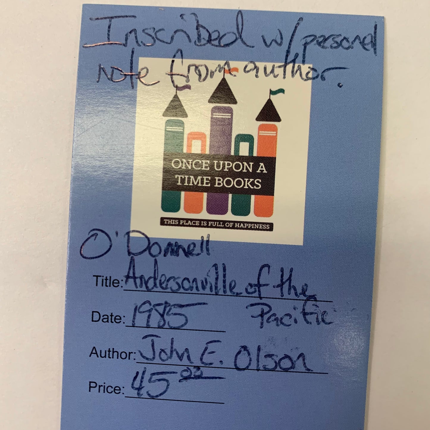 O’Donnell Andersonville of the Pacific - John E. Olson - Inscribed w/ Personal Note from Author - 1985