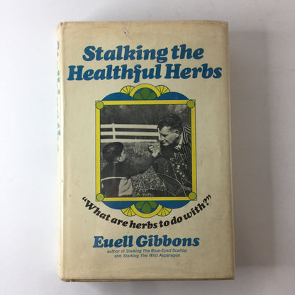 Stalking the Healthful Herbs - Euell Gibbons - 1st Edition - Illustrated - 1966