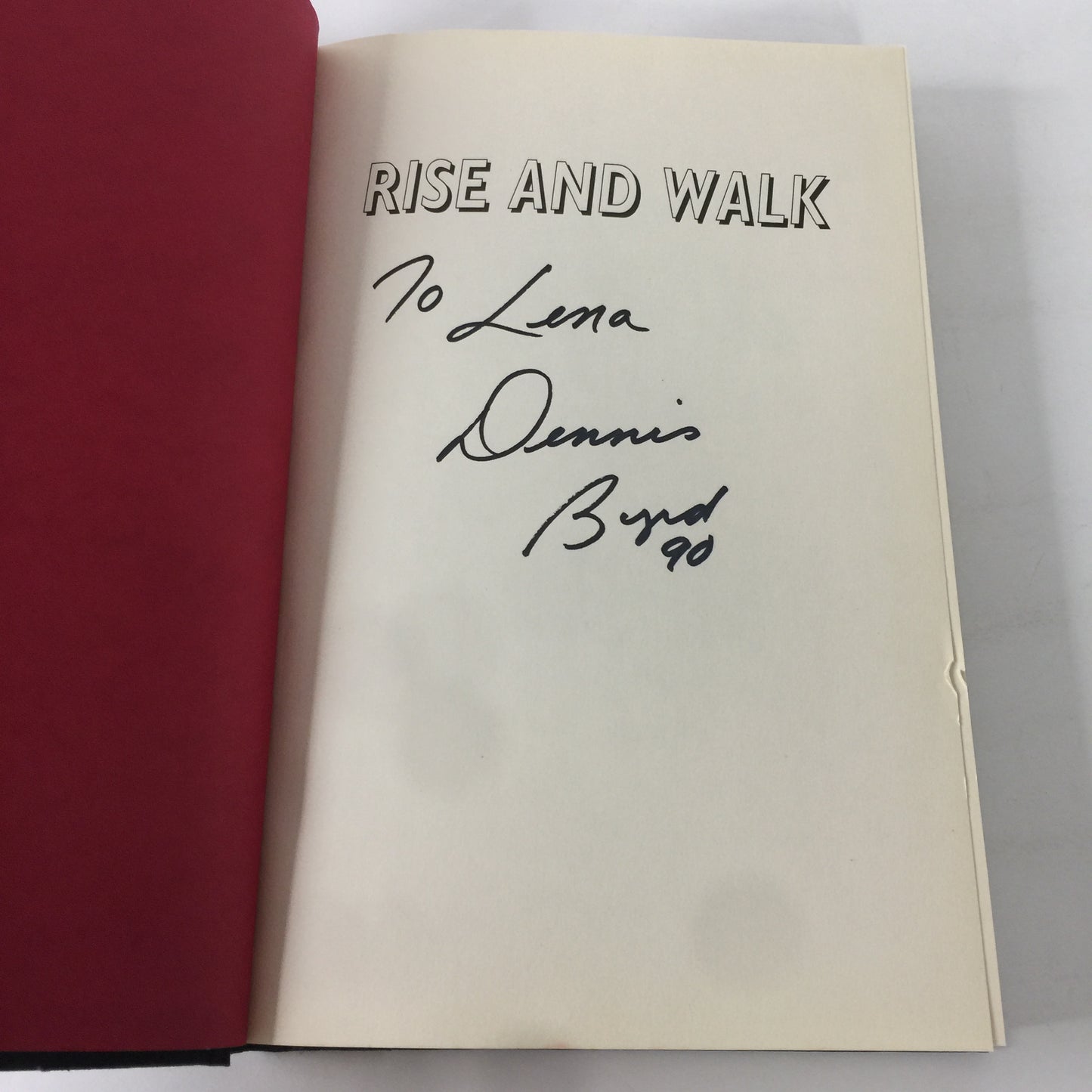 Rise and Walk - Dennis Byrd - Signed - 1993