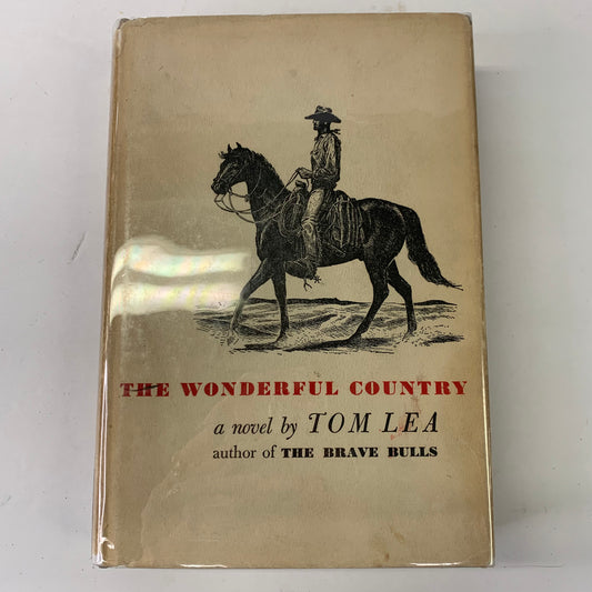 The Wonderful Country - Tom Lea - 1st Edition - Signed - 1952