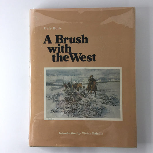 A Brush with the West - Dale Burk - Signed - 1980