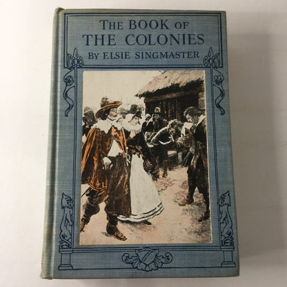 The Book of the Colonies - Elsie Singmaster - 1927