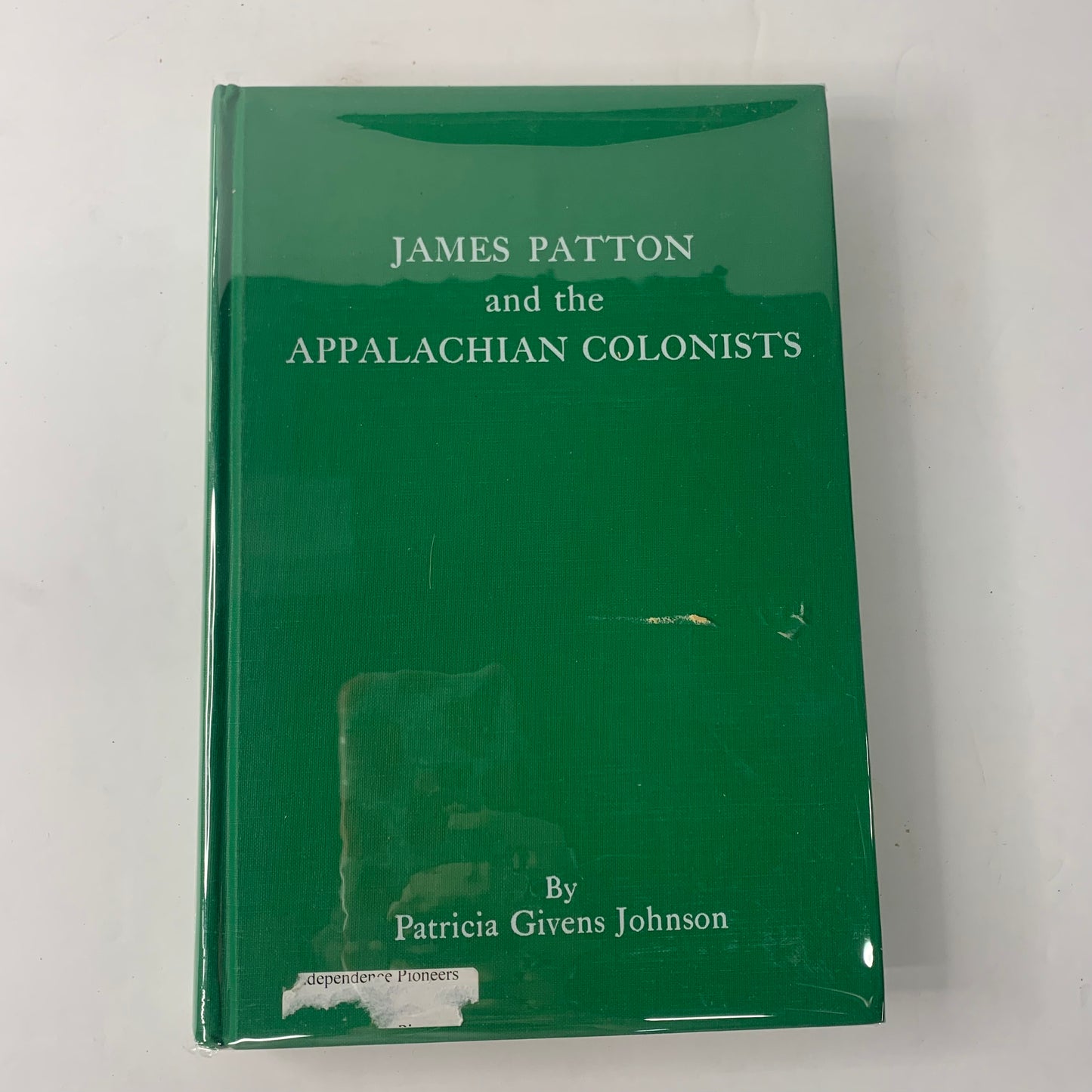 James Patton and the Appalachian Colonists - Patricia Givens Johnson - Inscribed - 1983