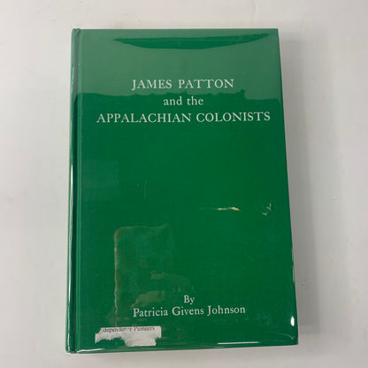 James Patton and the Appalachian Colonists - Patricia Givens Johnson - Inscribed - 1983