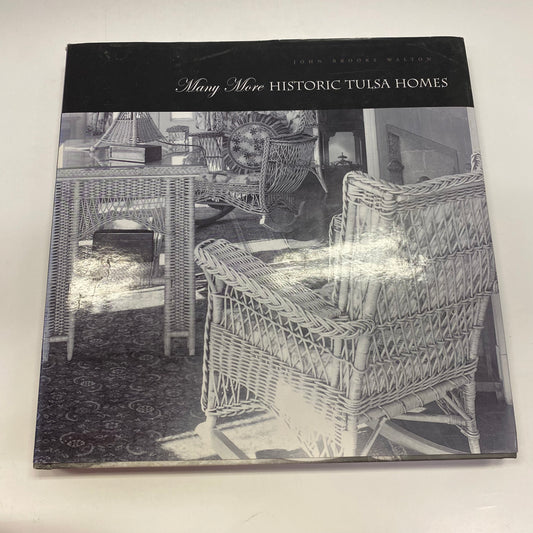 Many More Historic Tulsa Homes - John Brooks Walton - Signed - 1st Edition - 2003