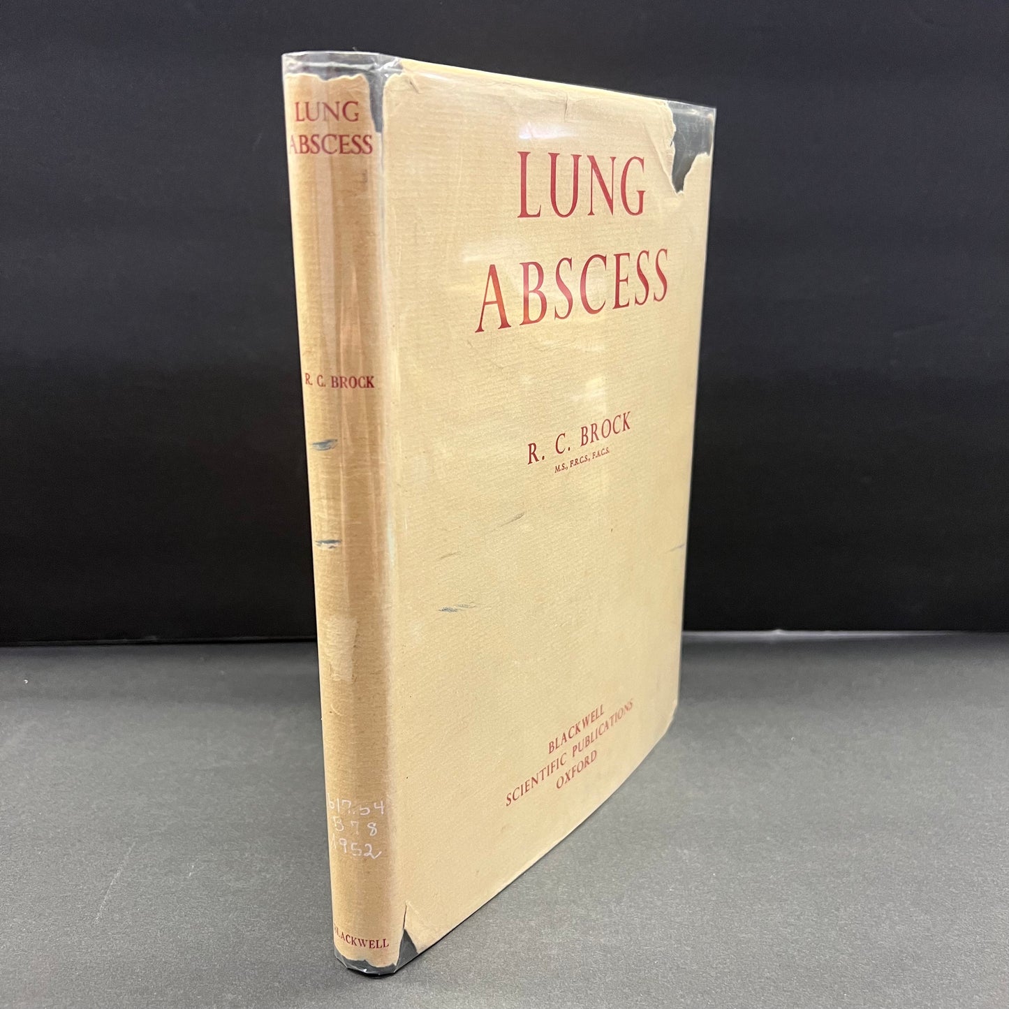 Lung Abscess - R. C. Brock - First Edition - 1952