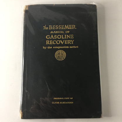 The Bessemer Manual of Gasoline Recovery By The Compression Method - R. T. Zach