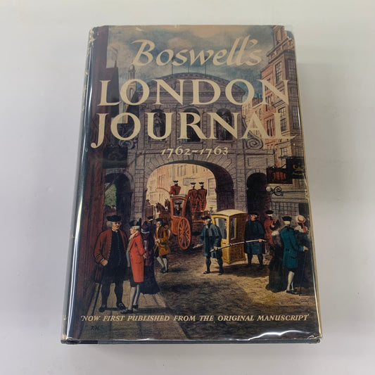 Boswell’s London Journal 1762-1763 - James Boswell - 1st Edition - 1950