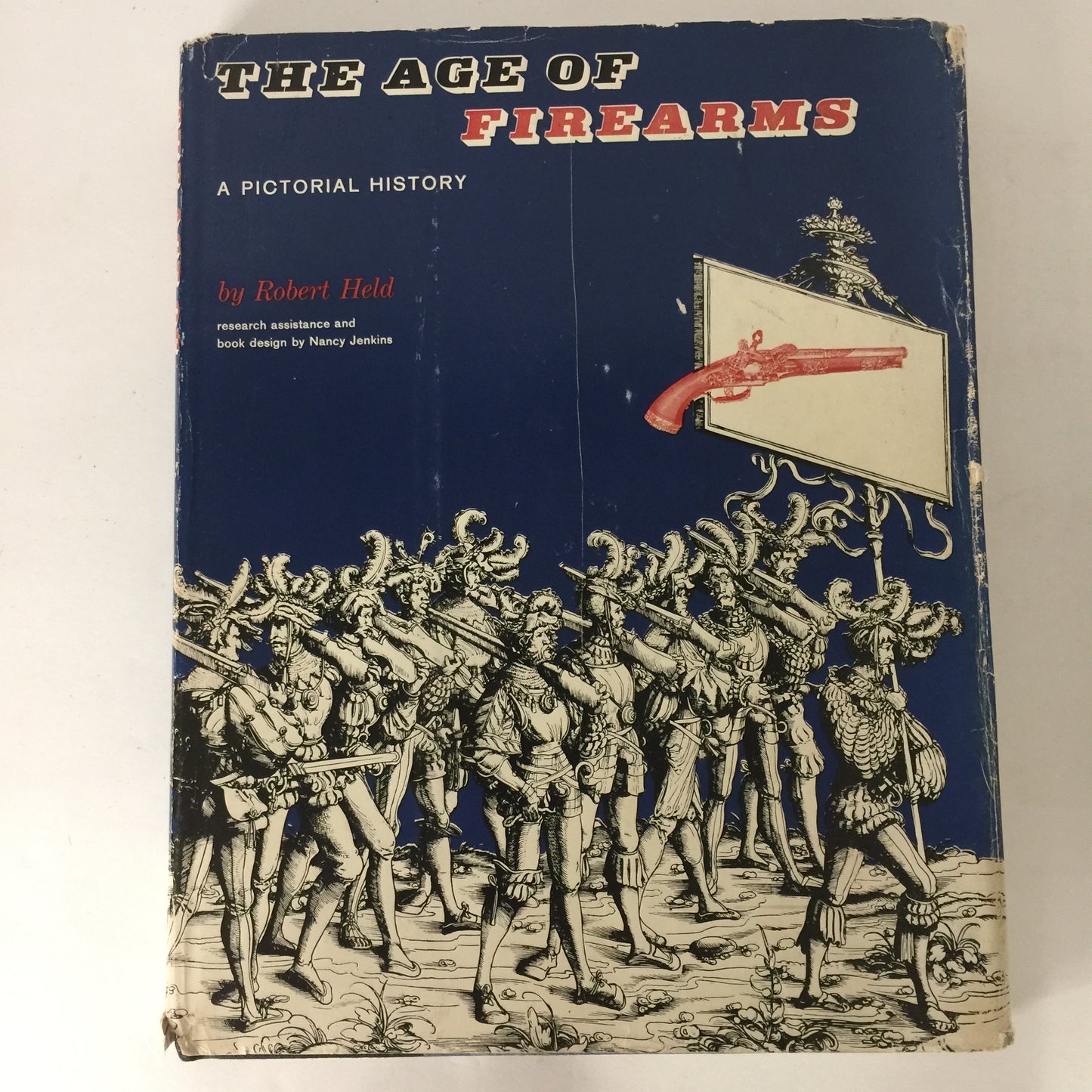 The Age of Firearms - Robert Held - Signed - 1957