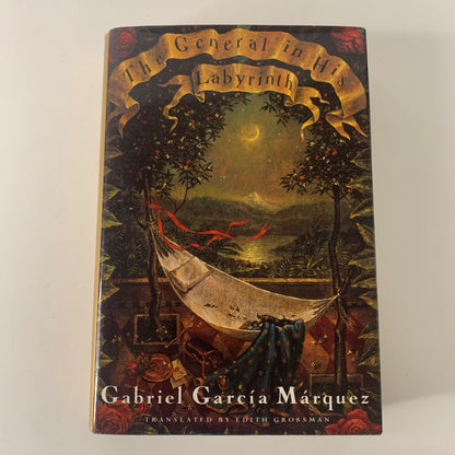 The General in His Labyrinth - Gabriel Garcia Marquez - 1st American Edition - 1990
