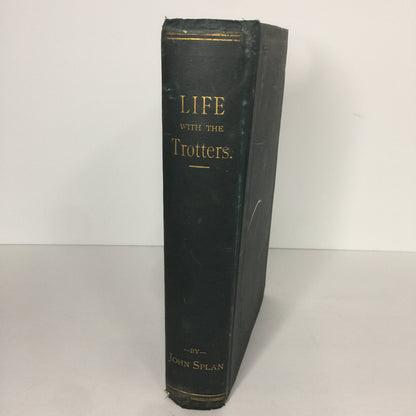 Life with The Trotters - John Splan - 1889