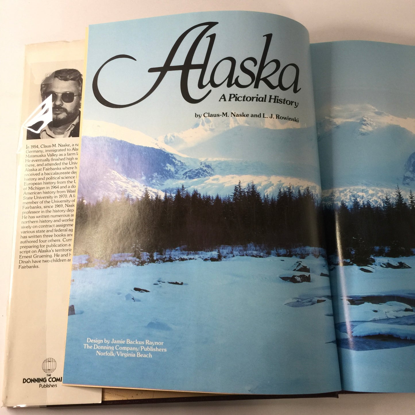 Alaska: A Pictorial History - Claus M. Naske and L. J. Rowinski - Special Edition - Signed - #1159/4500 - 1983