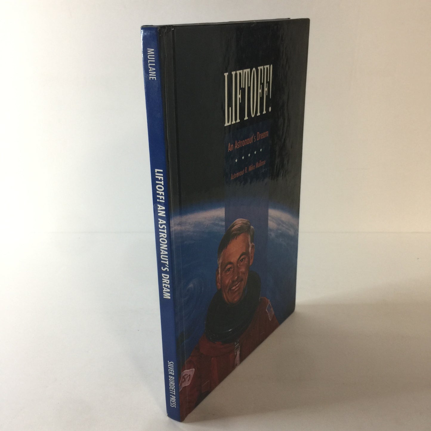 Lift off! An Astronaut’s Dream - Mike Mullane - Signed - 1995