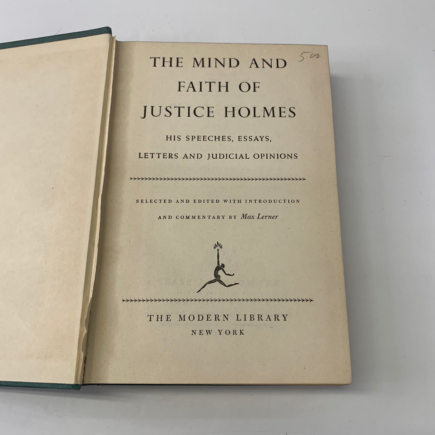 The Mind and Faith of Justice Holmes - Justice Holmes - 1943