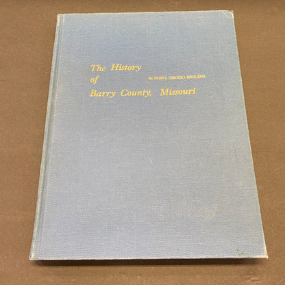 The History of Barry County, Missouri - Nerva (Brock) England - 1965