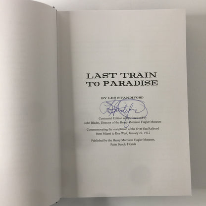 Last Train to Paradise - Les Standiford - Signed - Centennial Edition - 2002