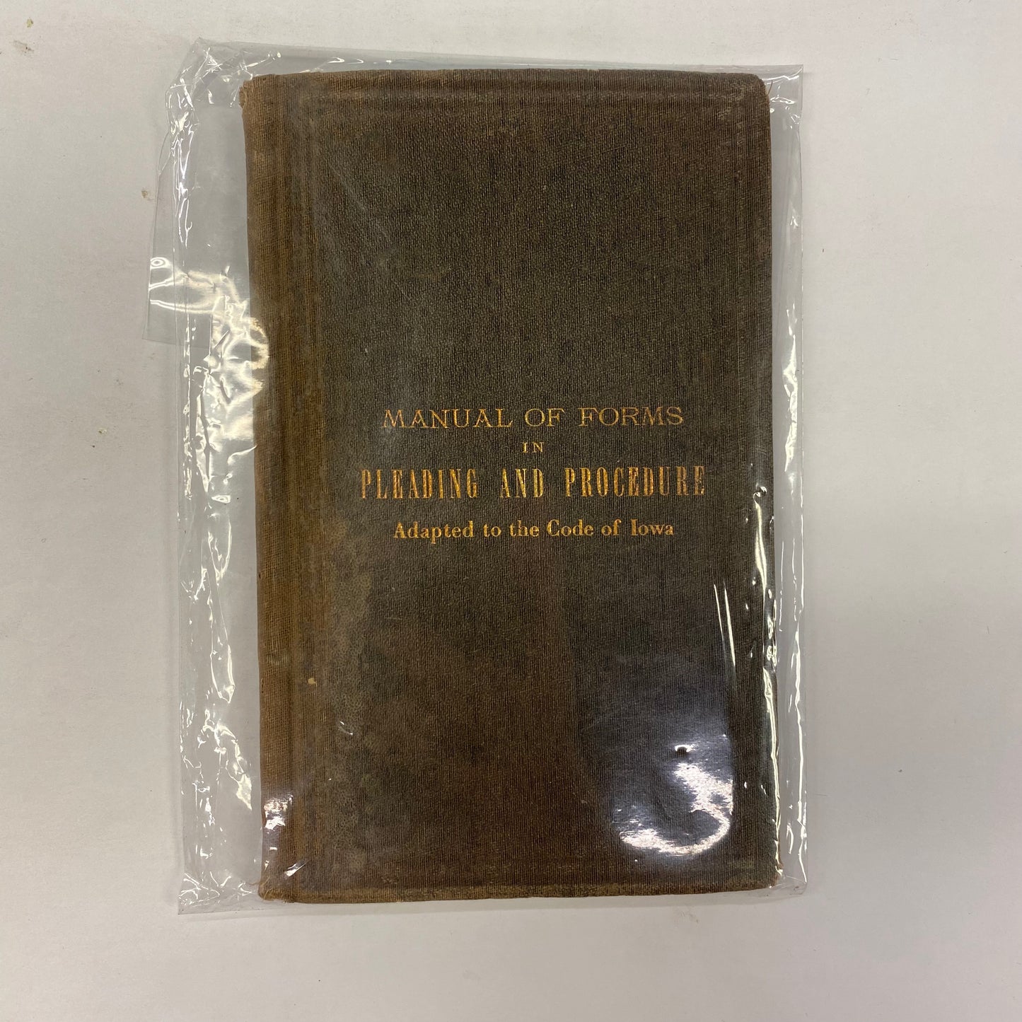 Manual of Forms in Pleading and Procedure - Iowa - 1882