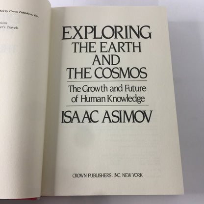 Exploring The Earth and The Cosmos - Isaac Asimov - 1st Edition - 1982