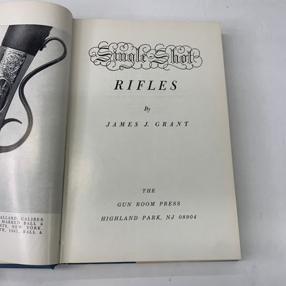 Single Shot Rifles - James J. Grant - 5th Printing - 1982