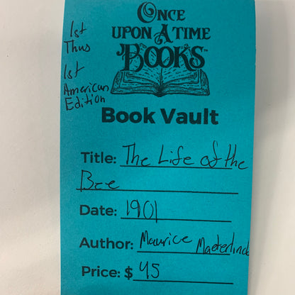 The Life of the Bee - Maurice Maeterlinck - 1st American Edition - 1st Thus - 1901