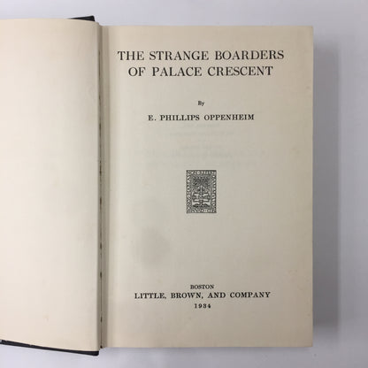 The Strange Boarders of Palace Crescent - E. Phillips Oppenheim - 1st Edition - 1934
