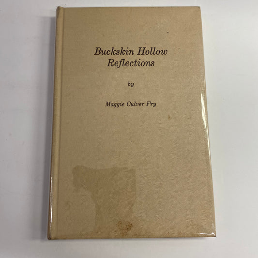 Buckskin Hollow Reflections - Maggie Culver Fry - Signed - 1st Edition - 1978