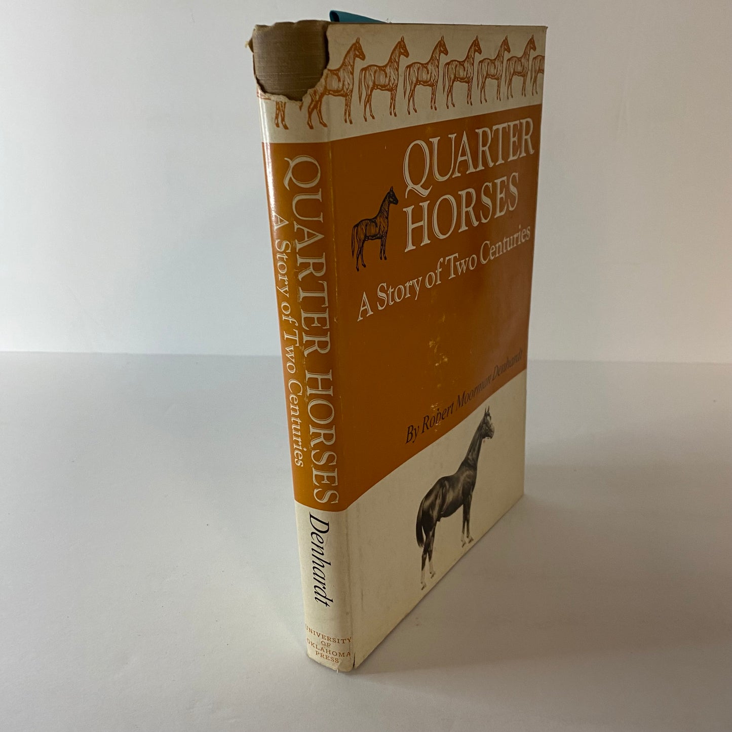 Quarter Horses: A Story of Two Centuries - Robert M. Denhardt - 1967