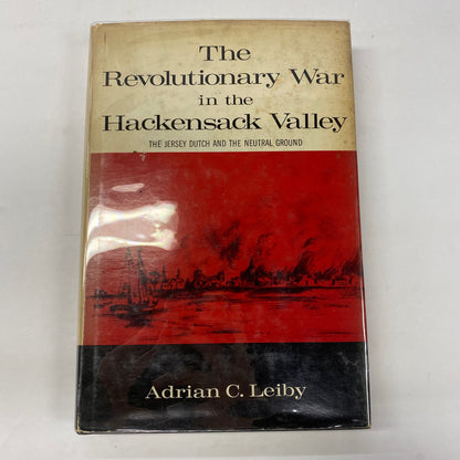 The Revolutionary War in the Hackensack Valley - Adrian C. Leiby - Inscribed - 1st Edition - 1962