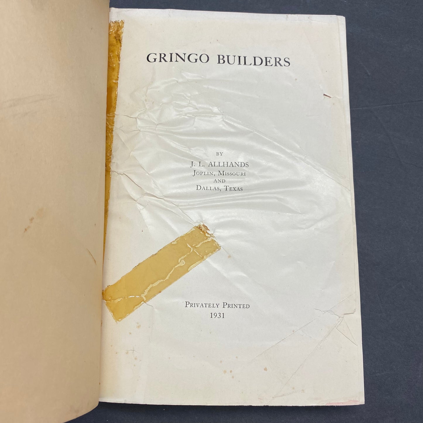 Gringo Builders - J. L. Allnands - Signed - Apparent 1st Edition - 1931