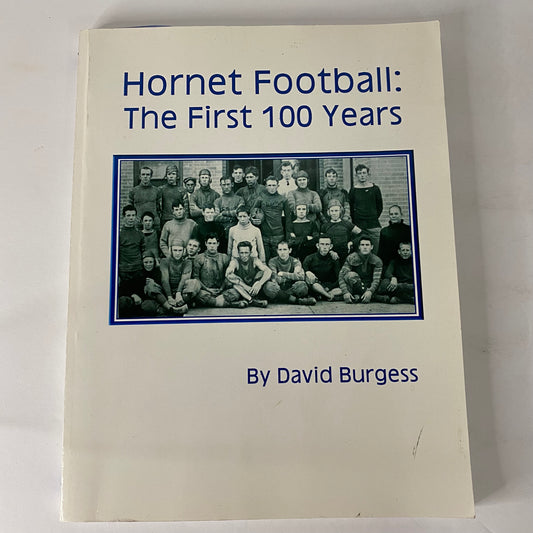 Hornet Football: The First 100 Years - David Burgess