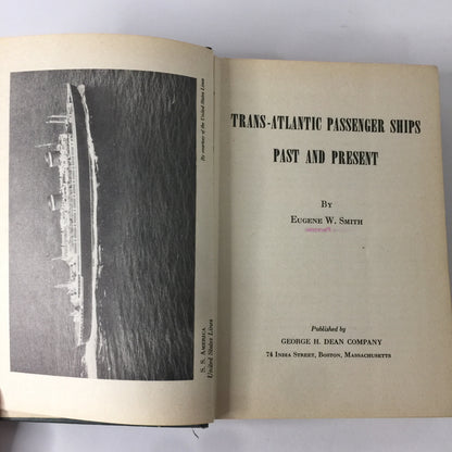 Trans-Atlantic Passenger Ships Past and Present - Eugene W. Smith - 1947