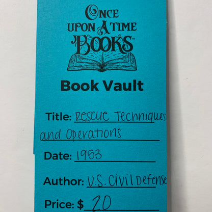 Rescue Techniques and Operations - U. S. Civil Defense - 1953