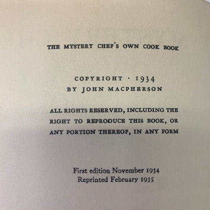 The Mystery Chef’s Own Cook Book - Longmans, Green and Co. - 2nd Print - 1935