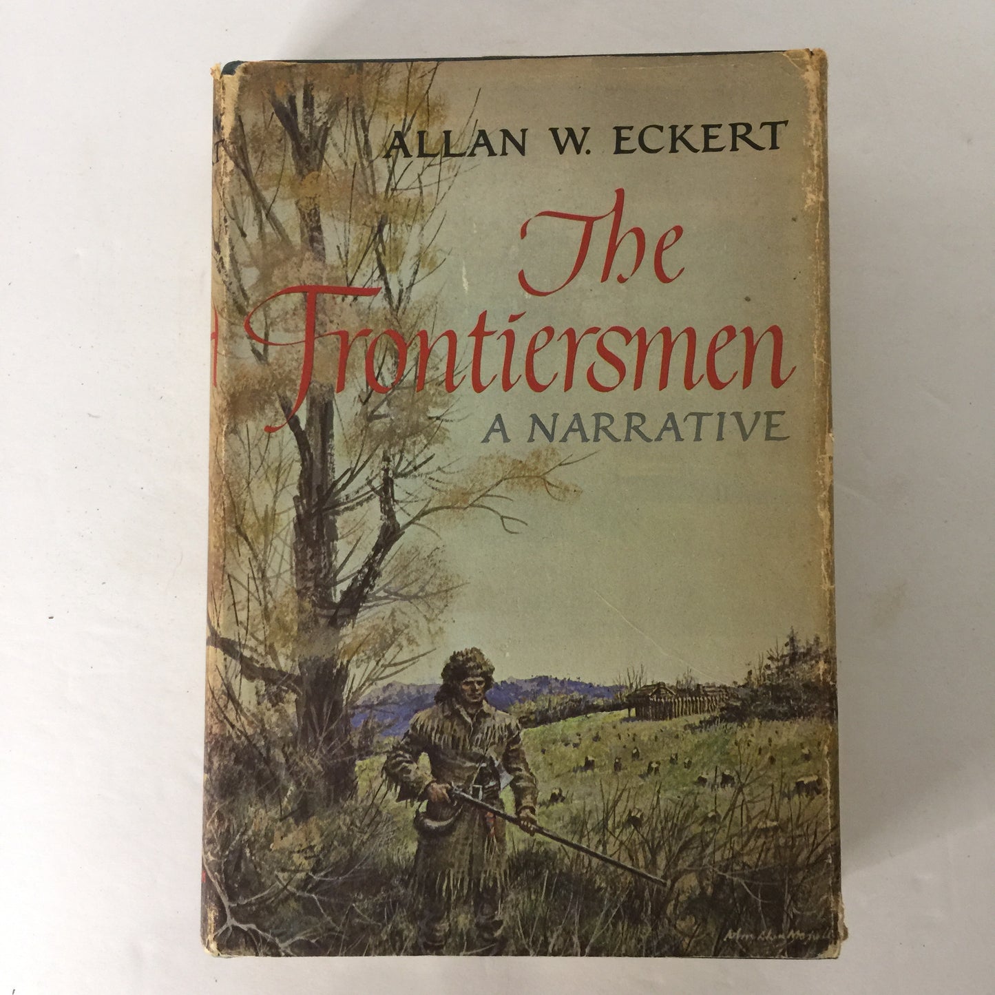 The Frontiersmen - Allan W. Eckert - 1st Edition - 1967