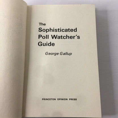 The Sophisticated Poll Watcher’s Guide - George Gallup - Signed - 1976