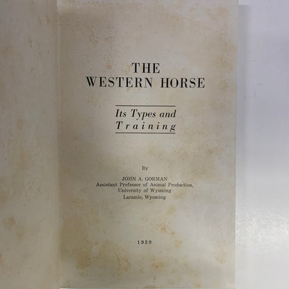 The Western Horse - John A. Gorman - First Edition - 1939