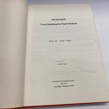 Muskogee from Statehood to Pearl Harbour - C. W. “Dub” West - Signed - 1976