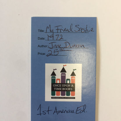 My Friend Sashie - Jane Duncan - 1st American Ed. - 1972