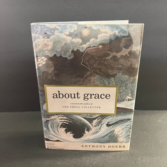 About Grace - Anthony Doerr - 1st Edition - 2004