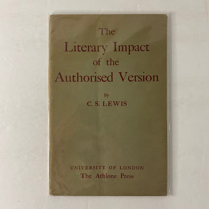 The Literary Impact of the Authorized Version - C. S. Lewis - 1950