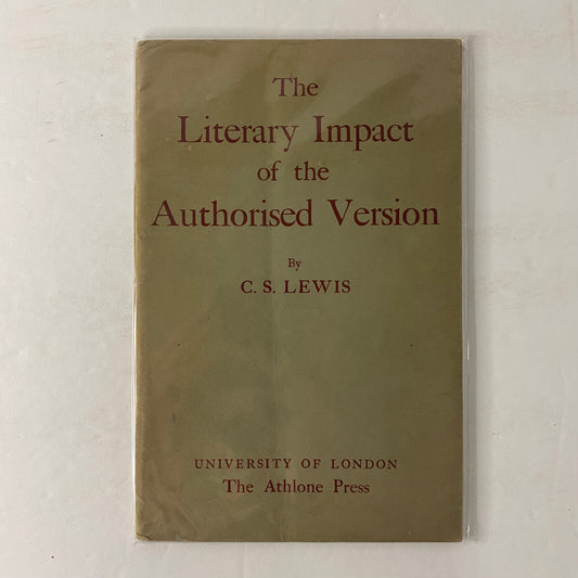 The Literary Impact of the Authorized Version - C. S. Lewis - 1950