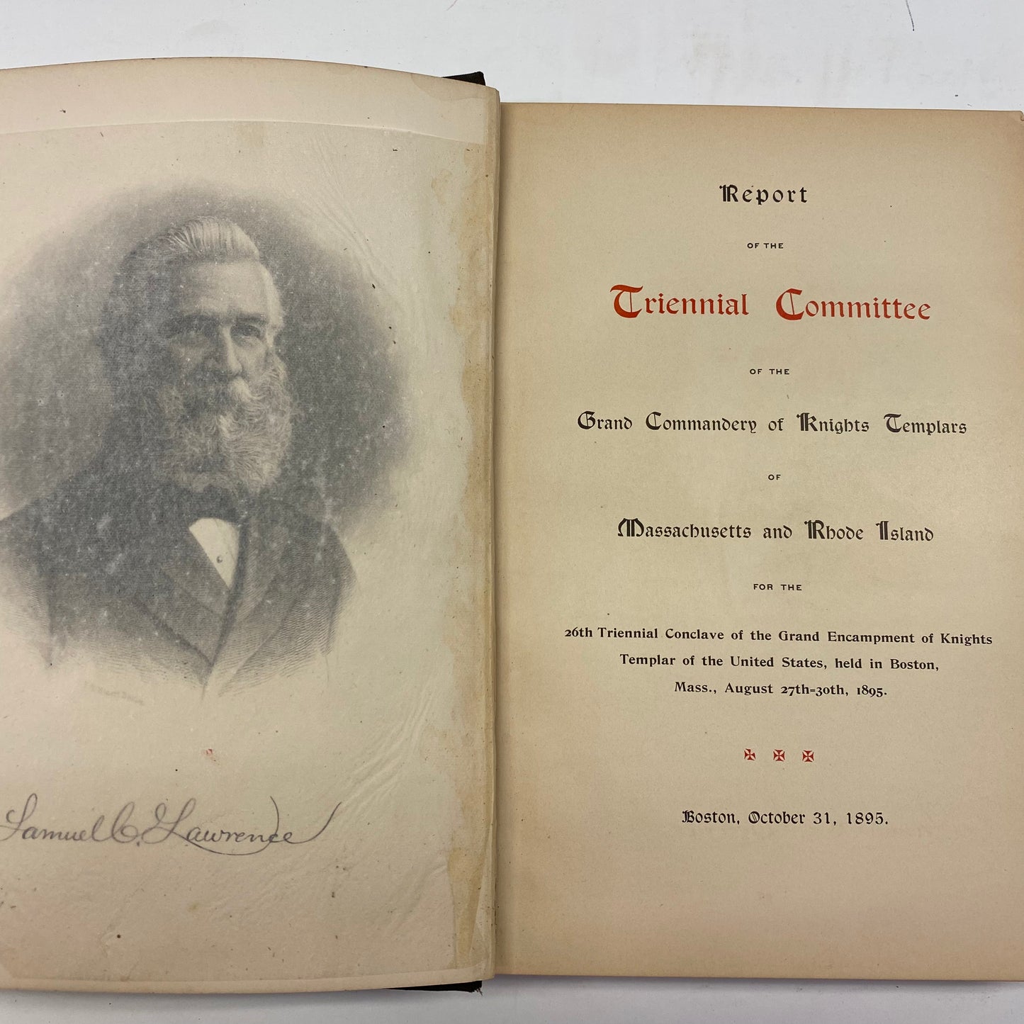 Report of the Triennial Committee of the Grand Commandry of Knights Templar of Massachusetts and Rhode Island - 1895