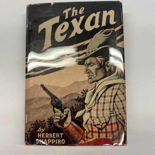 The Texan - Herbert Shappiro - 1st Edition - 1946