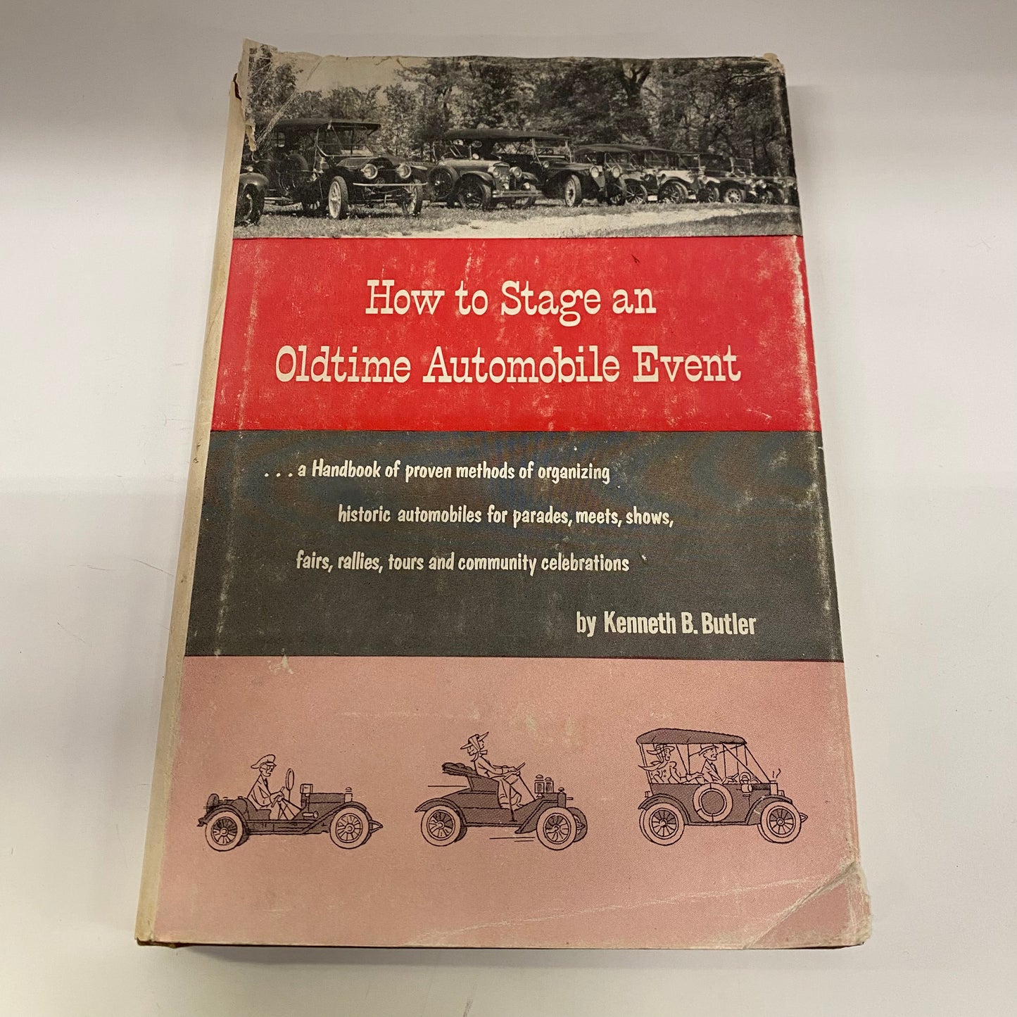 How to Stage an Oldtime Automobile Event - Kenneth B. Butler - 1st Edition - 1st Print - 1960