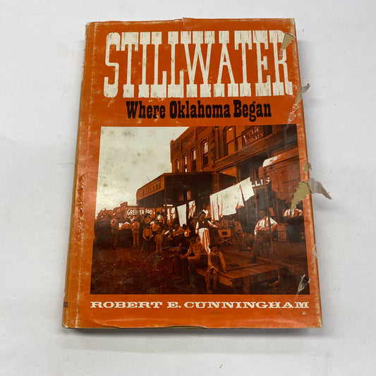 Stillwater: The Oklahoma Began - Robert E. Cunningham - Signed - 1969